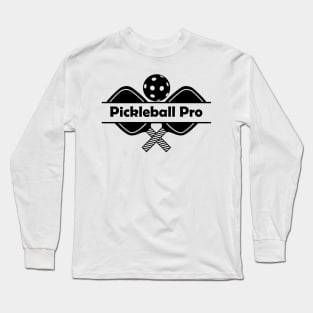 Pickleball Pro across the middle of two paddles and a ball Long Sleeve T-Shirt